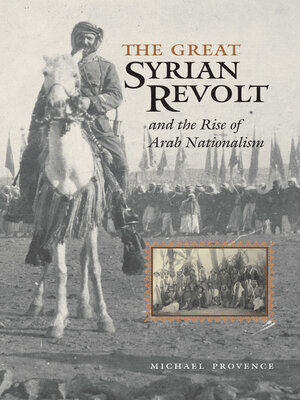 cover image of The Great Syrian Revolt and the Rise of Arab Nationalism